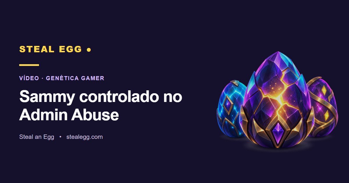Miniatura do vídeo: Sammy controlado no Admin Abuse